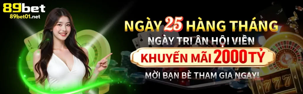 Ngày 25 hội viên tại trang 89bet apk